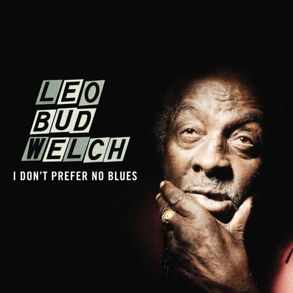  |   | Leo Welch - I Don't Prefer No Blues (LP) | Records on Vinyl