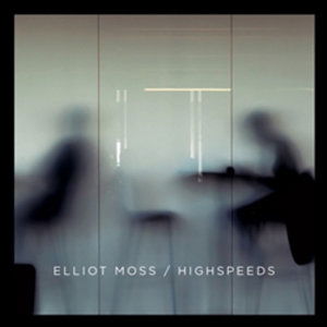  |   | Elliot Moss - Highspeeds (LP) | Records on Vinyl