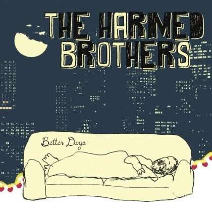 Harmed Brothers - Better Days (LP) Cover Arts and Media | Records on Vinyl