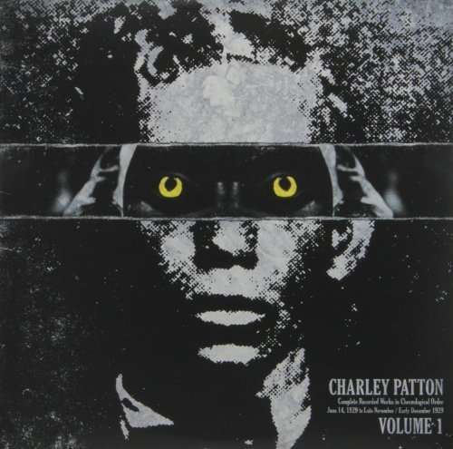 Charley Patton - Complete Recorded Works In Chronological Order Volume 1 (LP) Cover Arts and Media | Records on Vinyl