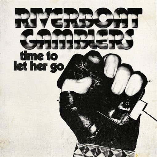  |   | Riverboat Gamblers - Time To Let Her Go (Single) | Records on Vinyl