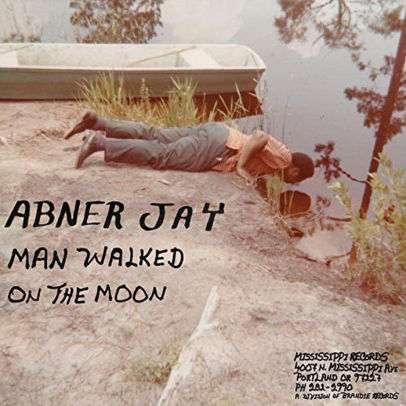 Jay Abner - Man Walked On the Moon (LP) Cover Arts and Media | Records on Vinyl