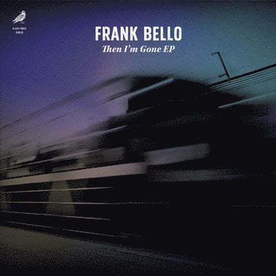 Frank Bello - Then I'm Gone (LP) Cover Arts and Media | Records on Vinyl