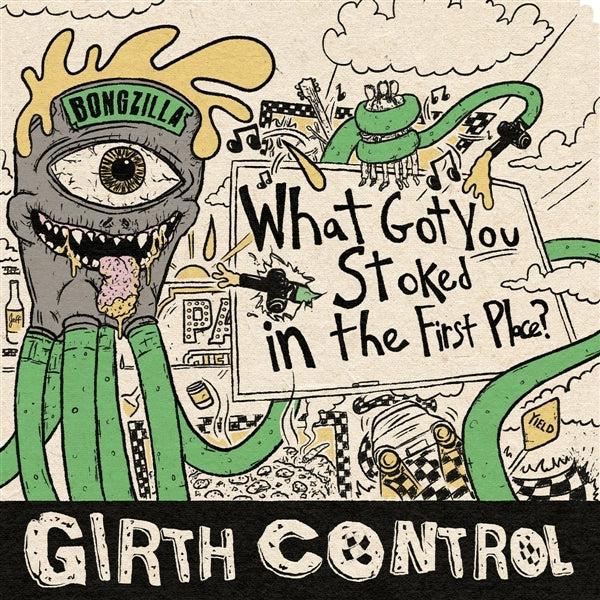  |  12" Single | Girth Control - What Got You Stoked In the First Pl (Single) | Records on Vinyl