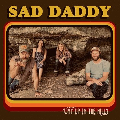 Sad Daddy - Way Up In the Hills (LP) Cover Arts and Media | Records on Vinyl