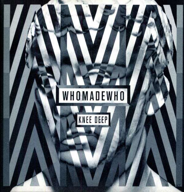 Whomadewho - Knee Deep (LP) Cover Arts and Media | Records on Vinyl