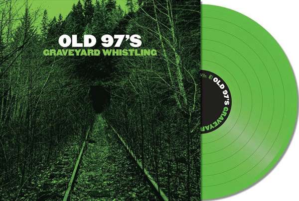 Old 97's - Graveyard Whistling (LP) Cover Arts and Media | Records on Vinyl