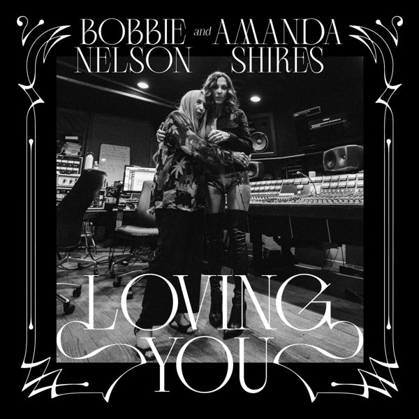 Bobbie & Amanda Shires Nelson - Loving You (LP) Cover Arts and Media | Records on Vinyl