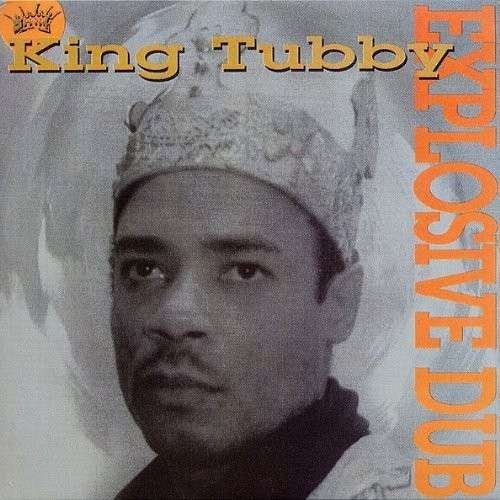 King Tubby - Explosive Dub (LP) Cover Arts and Media | Records on Vinyl