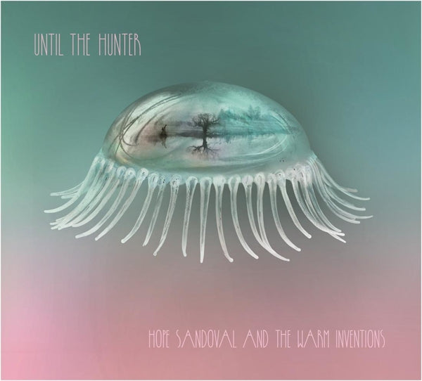  |   | Hope & Warm Inventions Sandoval - Until the Hunter (2 LPs) | Records on Vinyl