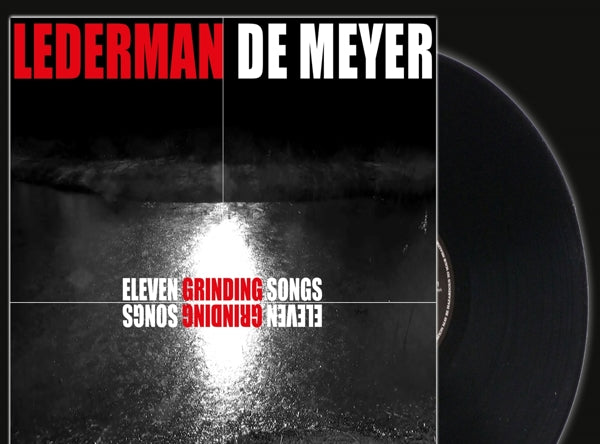  |   | Lederman - De Meyer - Eleven Grinding Songs (LP) | Records on Vinyl