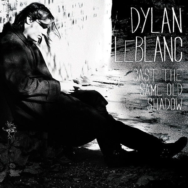  |   | Dylan Leblanc - Cast the Same Old Shadow (2 LPs) | Records on Vinyl