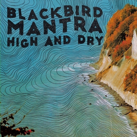  |   | Blackbird Mantra - High and Dry (LP) | Records on Vinyl