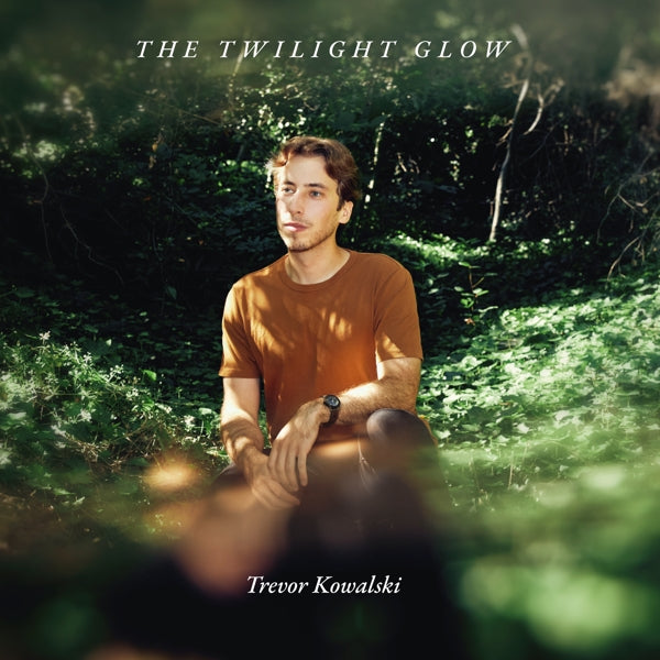  |   | Trevor Kowalski - The Twilight Glow (LP) | Records on Vinyl