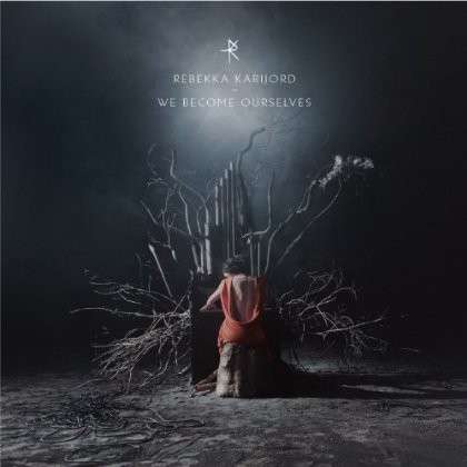 Rebekka Karifjord - We Become Ourselves (LP) Cover Arts and Media | Records on Vinyl