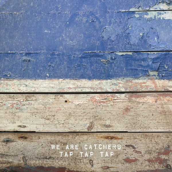  |   | We Are Catchers - Tap Tap Tap (Single) | Records on Vinyl
