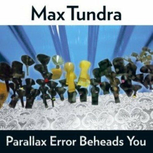 Max Tundra - Parallax Error Beheads You (LP) Cover Arts and Media | Records on Vinyl