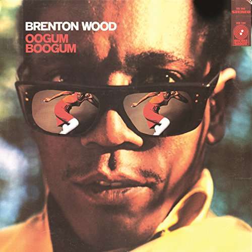 Brenton Wood - Oogum Boogum (LP) Cover Arts and Media | Records on Vinyl