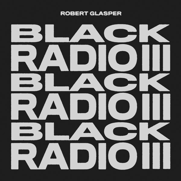  |   | Robert Glasper Experiment - Black Radio Iii (2 LPs) | Records on Vinyl