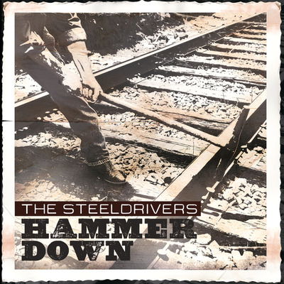 Steeldrivers - Hammer Down (LP) Cover Arts and Media | Records on Vinyl