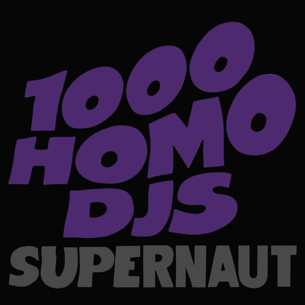  |   | 1000 Homo Djs - Supernaut (LP) | Records on Vinyl