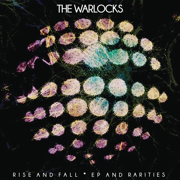  |   | the Warlocks - Rise and Fall: Ep and Rarities (2 LPs) | Records on Vinyl