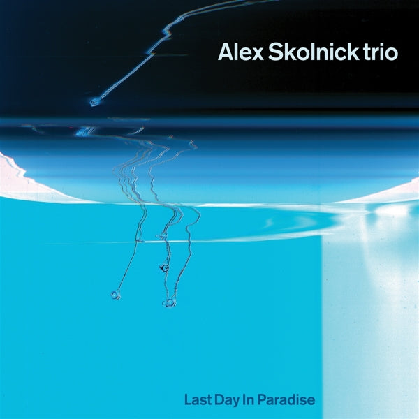  |   | Alex Skolnick Trio - Last Day In Paradise (2 LPs) | Records on Vinyl