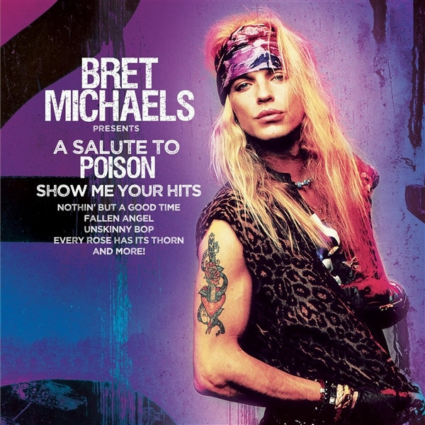  |   | Bret Michaels - A Salute To Poison - Show Me Your Hits (LP) | Records on Vinyl