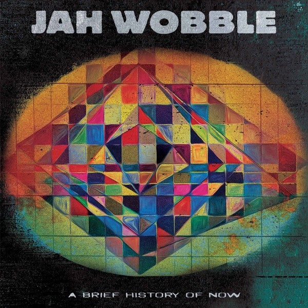 Jah Wobble - A Brief History of Now (LP) Cover Arts and Media | Records on Vinyl
