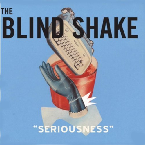 Blind Shake - Seriousness (LP) Cover Arts and Media | Records on Vinyl