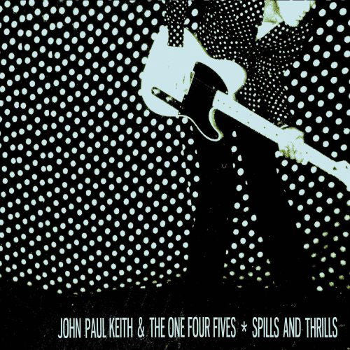 John Paul & One Four Fives Keith - Spills and Thrills (LP) Cover Arts and Media | Records on Vinyl