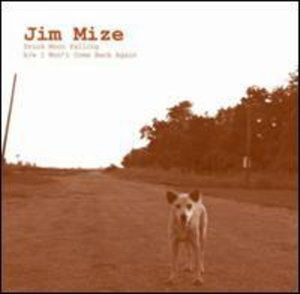 Jim Mize - Drunk Moon Falling / I Won't Come Back Again (Single) Cover Arts and Media | Records on Vinyl