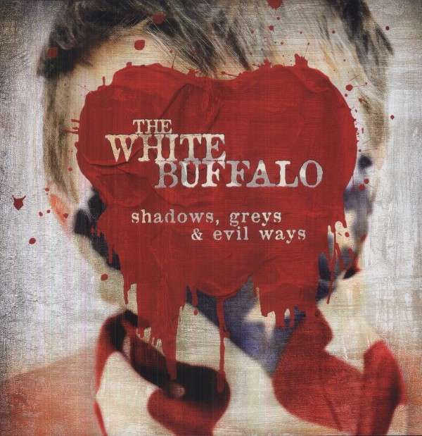  |   | White Buffalo - Shadows Greys & Evil Ways (LP) | Records on Vinyl