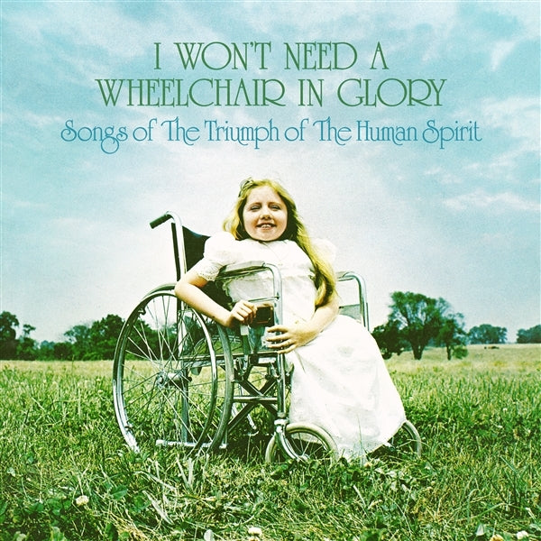  |   | V/A - I Won't Need a Wheelchair In Glory: Songs of the Triumph of the Human Spirit (1964-1984) (LP) | Records on Vinyl