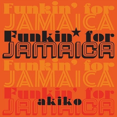 Akiko - Funkin' For Jamaica (Single) Cover Arts and Media | Records on Vinyl