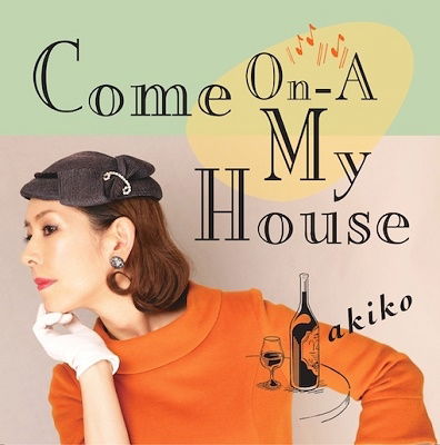 Akiko - Come On-A My House (Single) Cover Arts and Media | Records on Vinyl