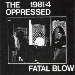 the Oppressed - Fatal Blow 1981/4 (Single) Cover Arts and Media | Records on Vinyl