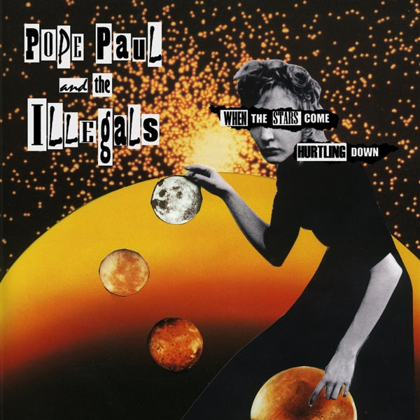  |   | Pope Paul & the Illegals - Where the Stars Come Hurtling Down (LP) | Records on Vinyl