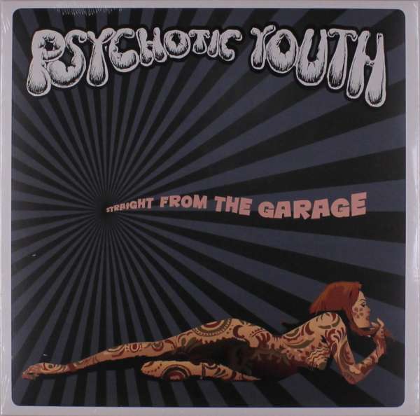 Psychotic Youth - Straight From the Garage (LP) Cover Arts and Media | Records on Vinyl