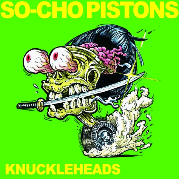  |   | So-Cho Pistons - Knuckleheads (LP) | Records on Vinyl