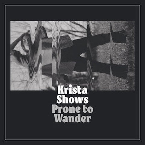  |   | Krista Shows - Prone To Wander (LP) | Records on Vinyl