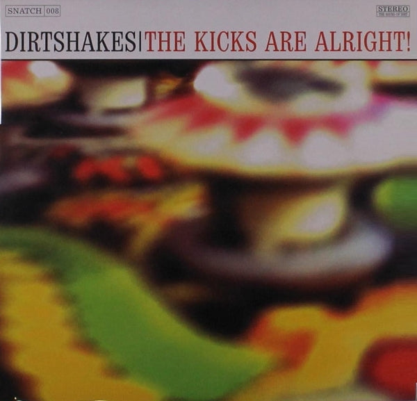  |  12" Single | Dirtshakes - Kicks Are Alright! -10'- (Single) | Records on Vinyl