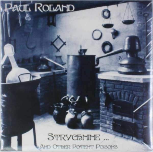 Paul Roland - Strychnine and Other Potent Poisons (LP) Cover Arts and Media | Records on Vinyl