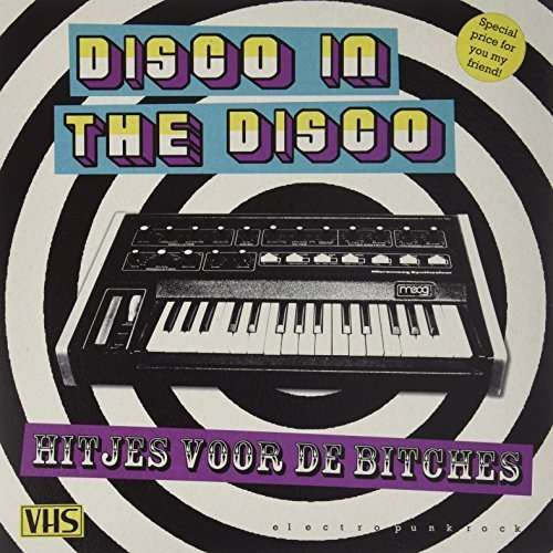 Disco In the Disco - Hitjes Voor De Bitches (LP) Cover Arts and Media | Records on Vinyl