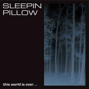 Sleepin Pillow - This World is Over (LP) Cover Arts and Media | Records on Vinyl