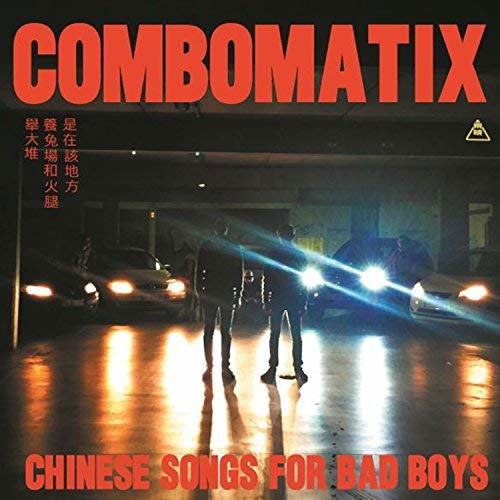 Combomatix - Chinese Sngs For Bad Boys (LP) Cover Arts and Media | Records on Vinyl