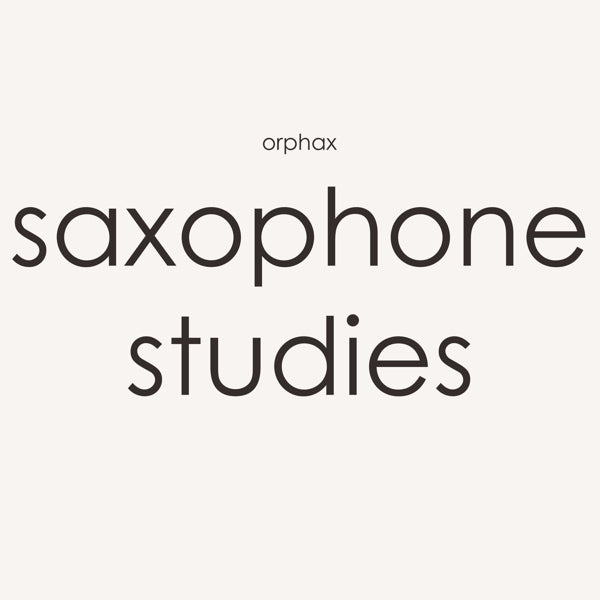  |   | Orphax - Saxophone Studies (LP) | Records on Vinyl