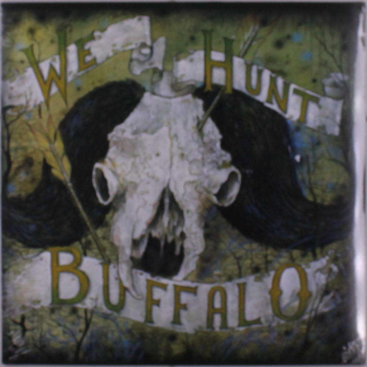 We Hunt Buffalo - We Hunt Buffalo (LP) Cover Arts and Media | Records on Vinyl