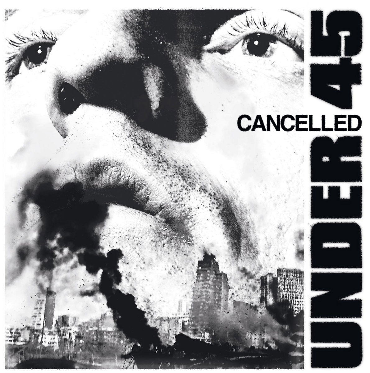 Under 45 - Cancelled (Single) Cover Arts and Media | Records on Vinyl