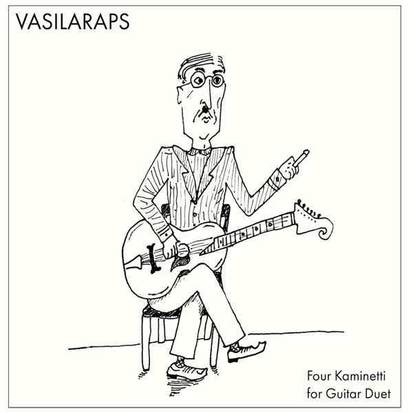  |   | Giannis -& Themis Vasiliou- Arapis - Vasilaraps: Four Kaminetti For Guitar Duet (LP) | Records on Vinyl